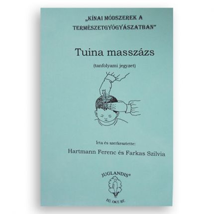 Hartmann Ferenc - Tuina terápia tanfolyami könyv