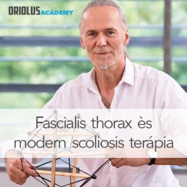 Fascialis thorax és modern scoliosis terapia